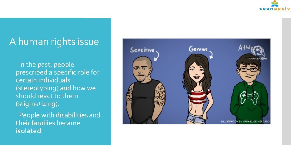 A human rights issue In the past, people prescribed a specific role for certain