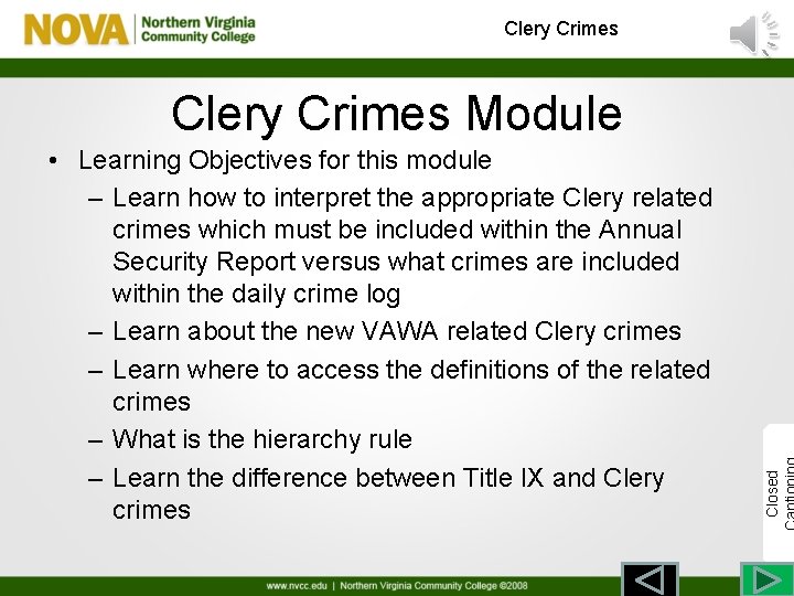 Clery Crimes • Learning Objectives for this module – Learn how to interpret the