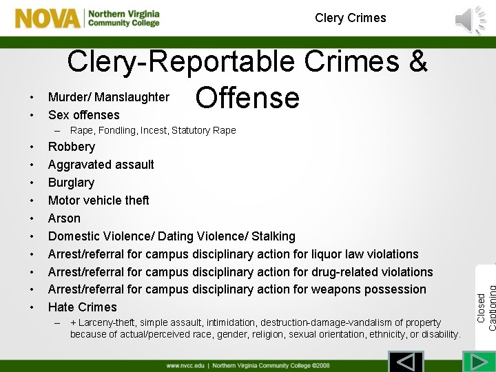 Clery Crimes • • Clery-Reportable Crimes & Murder/ Manslaughter Offense Sex offenses • •