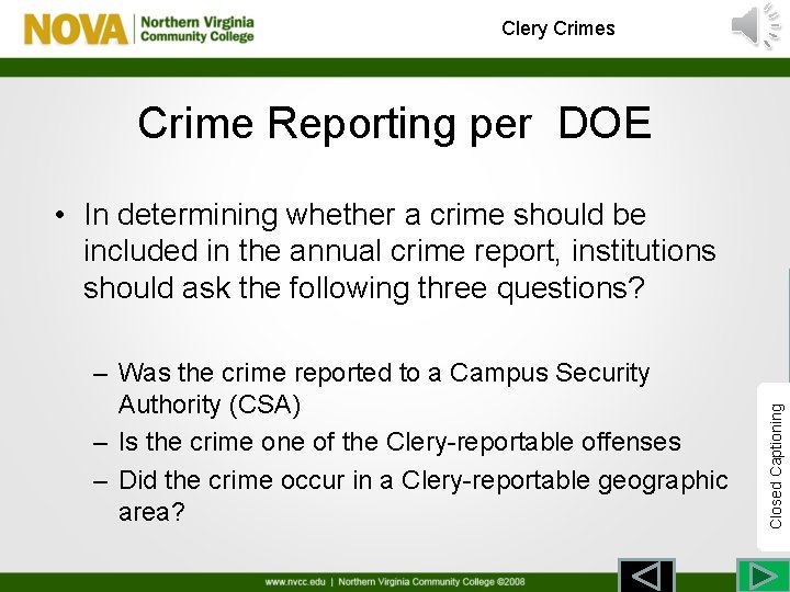 Clery Crimes Crime Reporting per DOE – Was the crime reported to a Campus