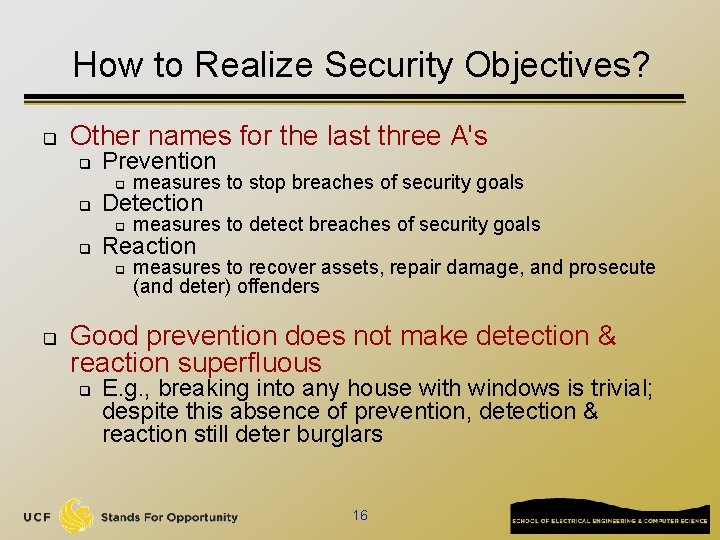 How to Realize Security Objectives? q Other names for the last three A's q