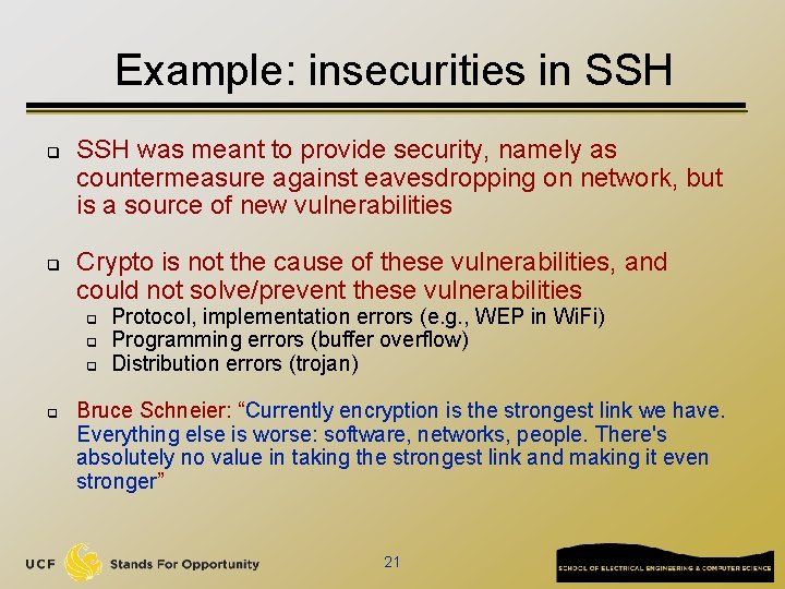 Example: insecurities in SSH q q SSH was meant to provide security, namely as