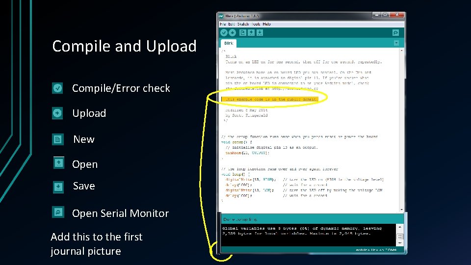 Compile and Upload Compile/Error check Upload New Open Save Open Serial Monitor Add this Compile and Upload Compile/Error check Upload New Open Save Open Serial Monitor Add this