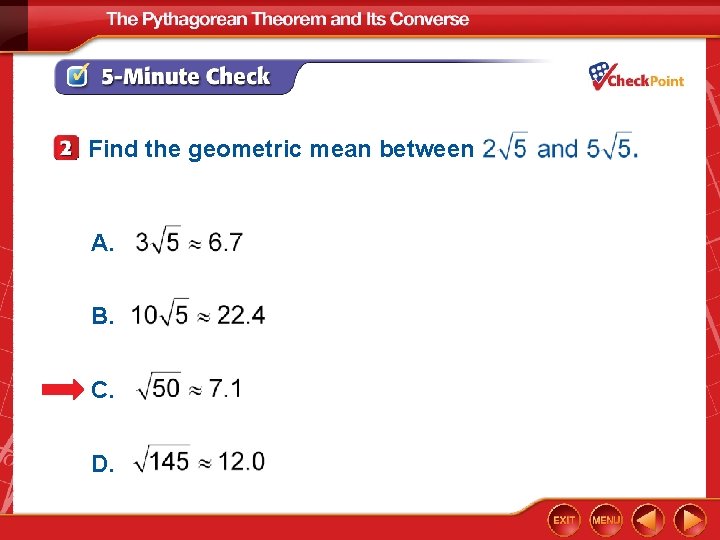 Find the geometric mean between A. B. C. D. 