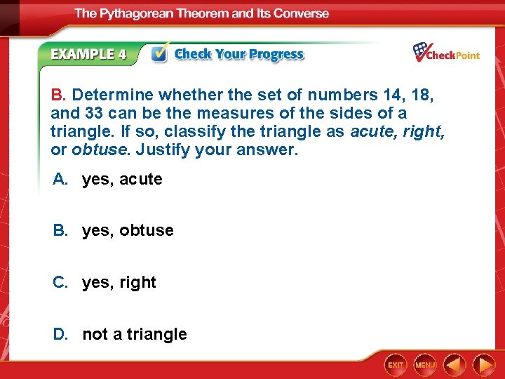 B. Determine whether the set of numbers 14, 18, and 33 can be the