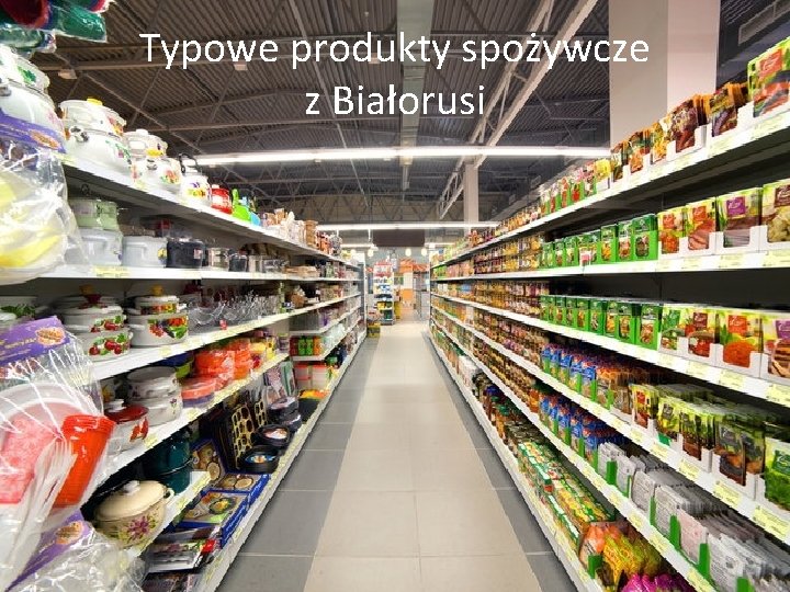 Typowe produkty spożywcze z Białorusi 