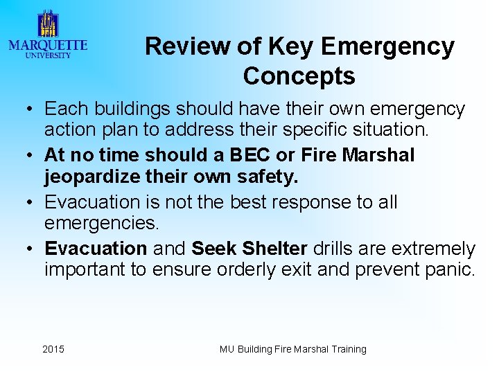 Review of Key Emergency Concepts • Each buildings should have their own emergency action