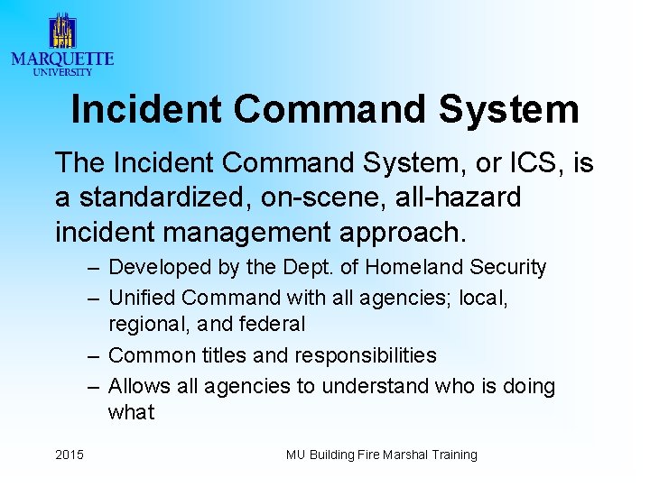 Incident Command System The Incident Command System, or ICS, is a standardized, on-scene, all-hazard