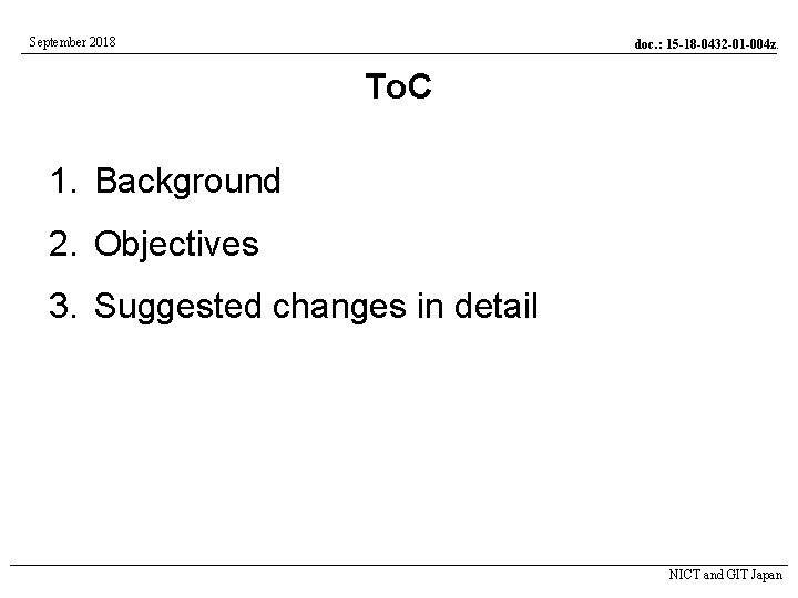 September 2018 doc. : 15 -18 -0432 -01 -004 z. To. C 1. Background