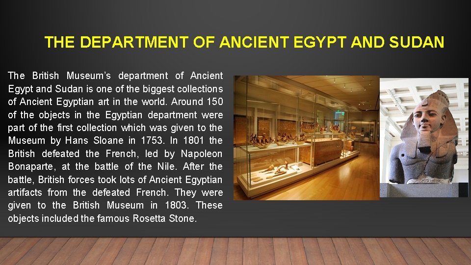 THE DEPARTMENT OF ANCIENT EGYPT AND SUDAN The British Museum’s department of Ancient Egypt