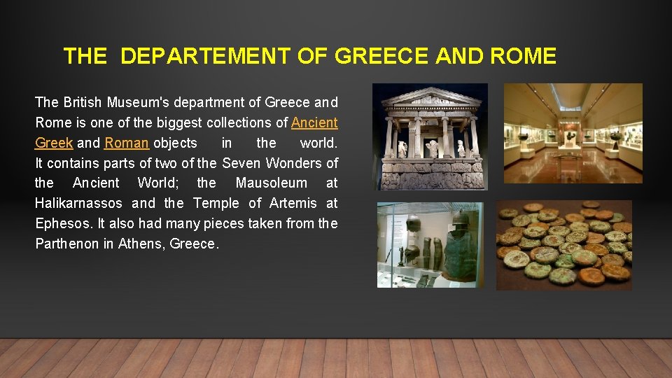 THE DEPARTEMENT OF GREECE AND ROME The British Museum's department of Greece and Rome