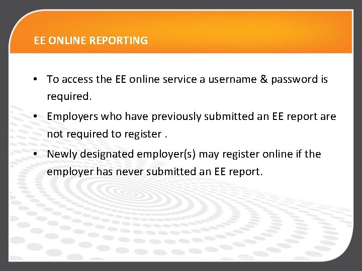 EE ONLINE REPORTING • To access the EE online service a username & password