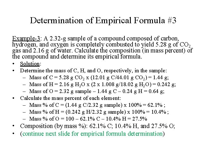 Determination of Empirical Formula #3 Example-3: A 2. 32 -g sample of a compound