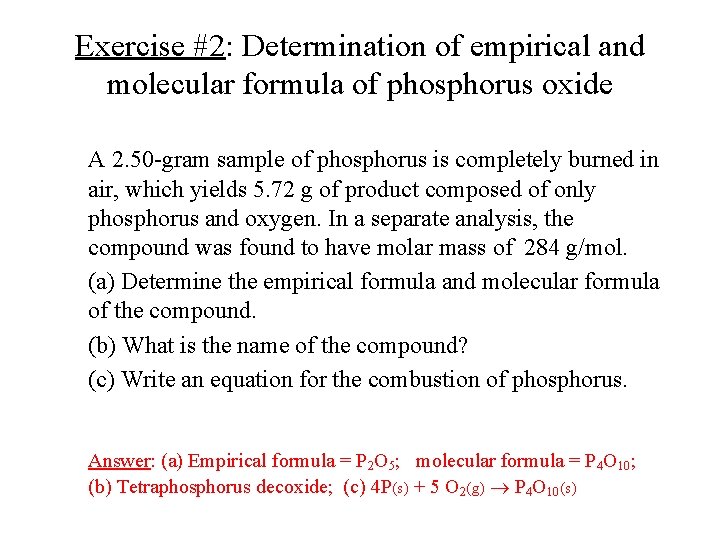 Exercise #2: Determination of empirical and molecular formula of phosphorus oxide A 2. 50