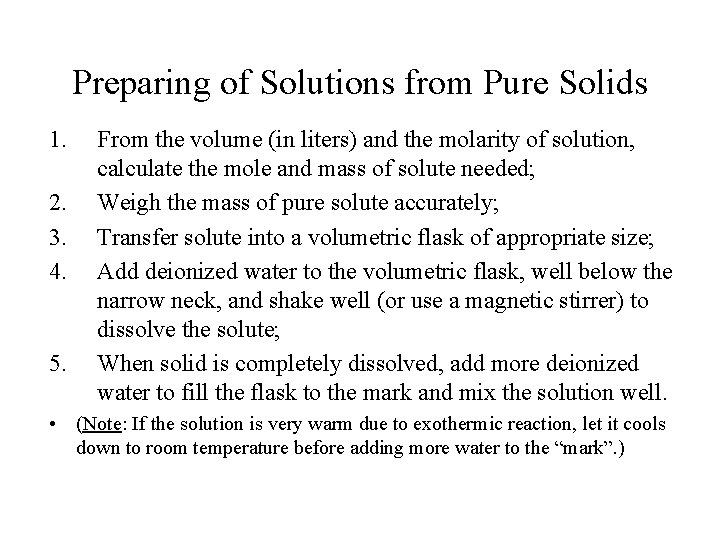 Preparing of Solutions from Pure Solids 1. 2. 3. 4. 5. From the volume