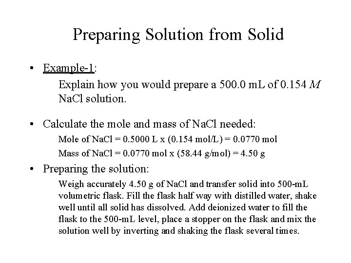 Preparing Solution from Solid • Example-1: Explain how you would prepare a 500. 0
