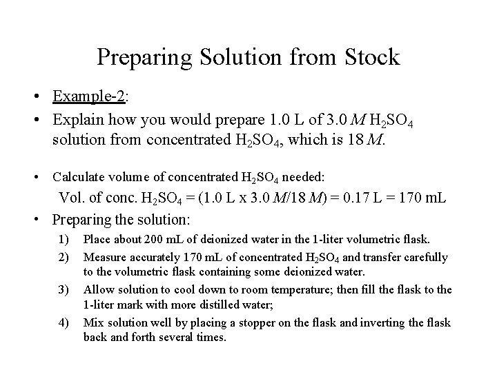 Preparing Solution from Stock • Example-2: • Explain how you would prepare 1. 0