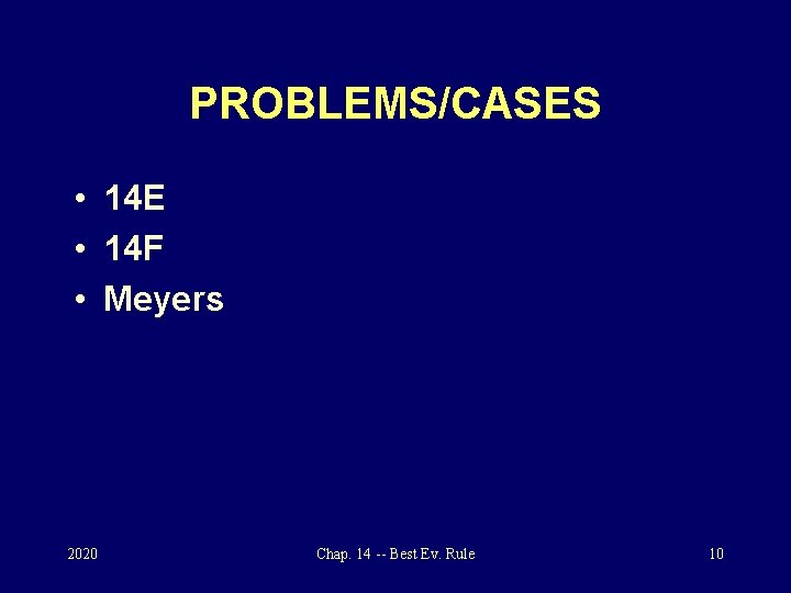 PROBLEMS/CASES • 14 E • 14 F • Meyers 2020 Chap. 14 -- Best
