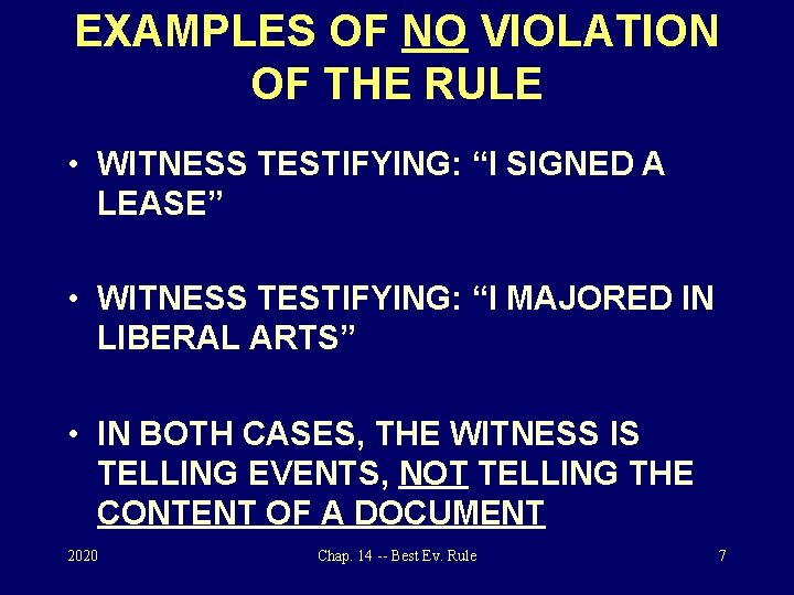 EXAMPLES OF NO VIOLATION OF THE RULE • WITNESS TESTIFYING: “I SIGNED A LEASE”