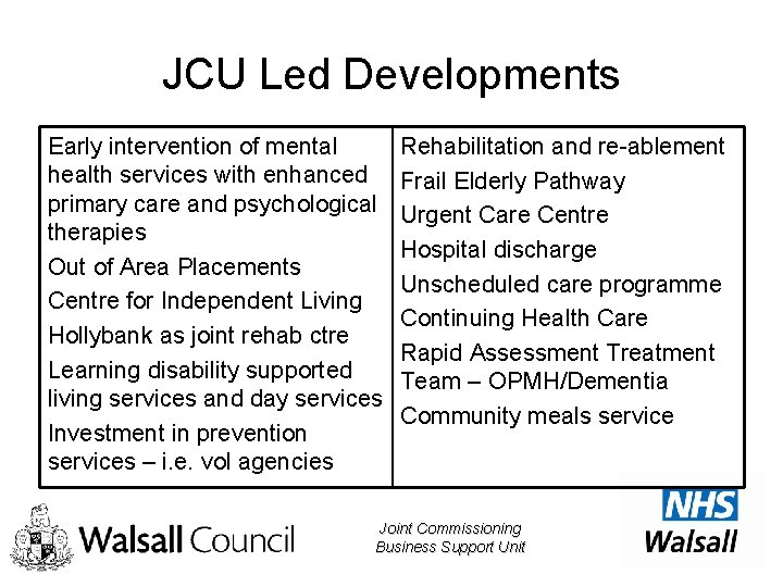 JCU Led Developments Early intervention of mental health services with enhanced primary care and