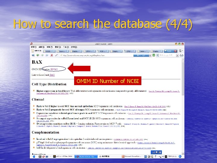 How to search the database (4/4) OMIM ID Number of NCBI OMIM ID Number