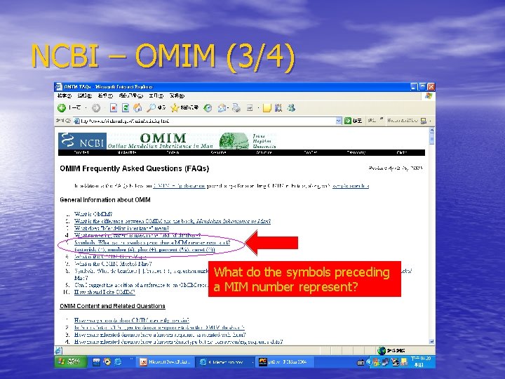 NCBI – OMIM (3/4) What do the symbols preceding a MIM number represent? 