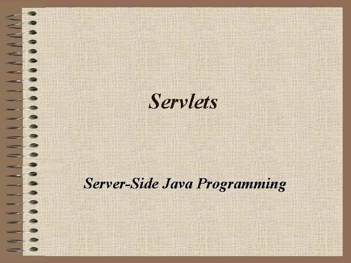 Servlets Server-Side Java Programming 