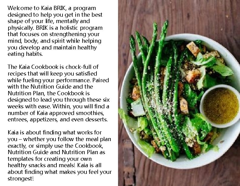 Welcome to Kaia BRIK, a program designed to help you get in the best