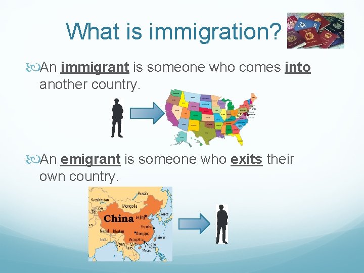 What is immigration? An immigrant is someone who comes into another country. An emigrant