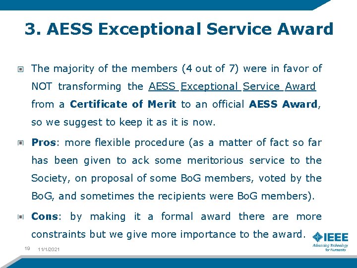 3. AESS Exceptional Service Award The majority of the members (4 out of 7)