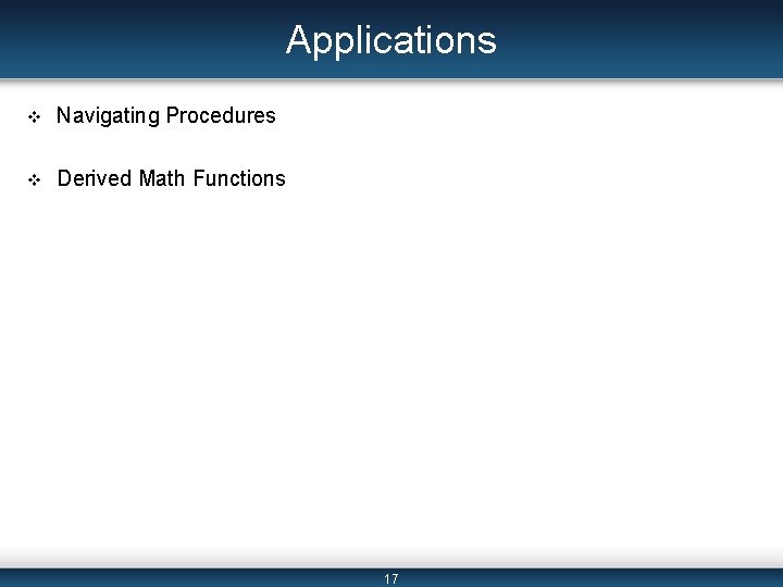Applications v Navigating Procedures v Derived Math Functions 17 