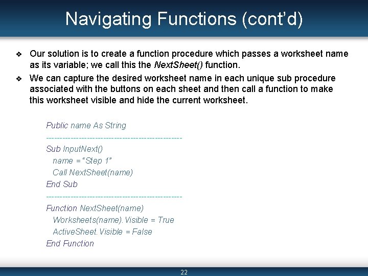 Navigating Functions (cont’d) v v Our solution is to create a function procedure which