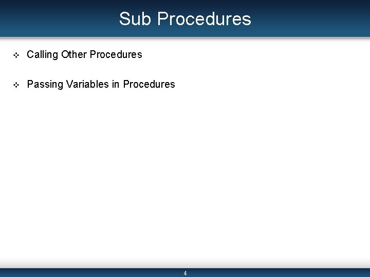 Sub Procedures v Calling Other Procedures v Passing Variables in Procedures 4 