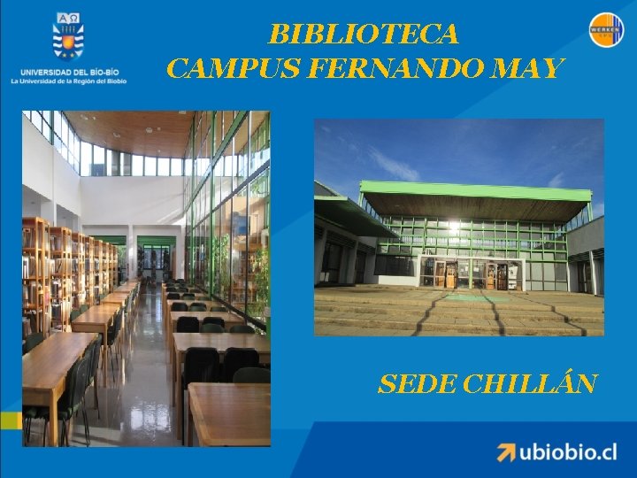 BIBLIOTECA CAMPUS FERNANDO MAY SEDE CHILLÁN 