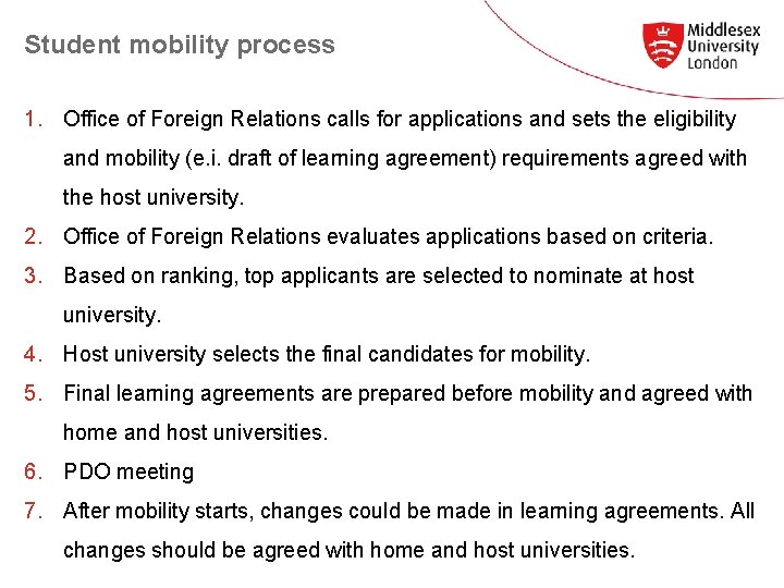 Student mobility process 1. Office of Foreign Relations calls for applications and sets the