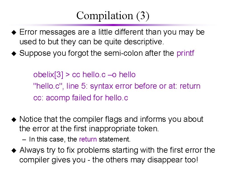 Compilation (3) u u Error messages are a little different than you may be Compilation (3) u u Error messages are a little different than you may be