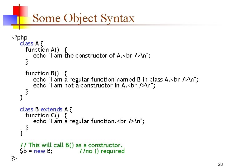 Some Object Syntax <? php class A { function A() { echo "I am Some Object Syntax <? php class A { function A() { echo "I am