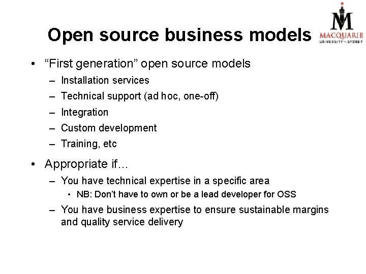 Open source business models • “First generation” open source models – Installation services –