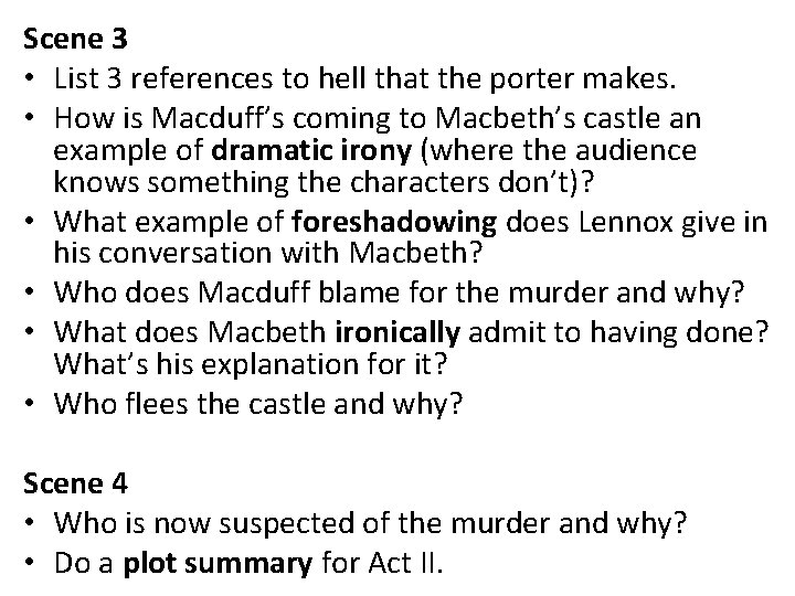 Scene 3 • List 3 references to hell that the porter makes. • How