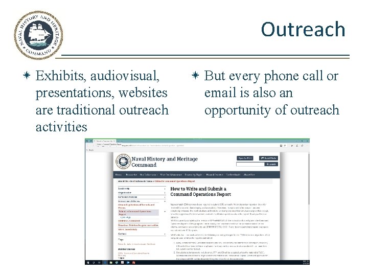 Outreach Exhibits, audiovisual, presentations, websites are traditional outreach activities But every phone call or