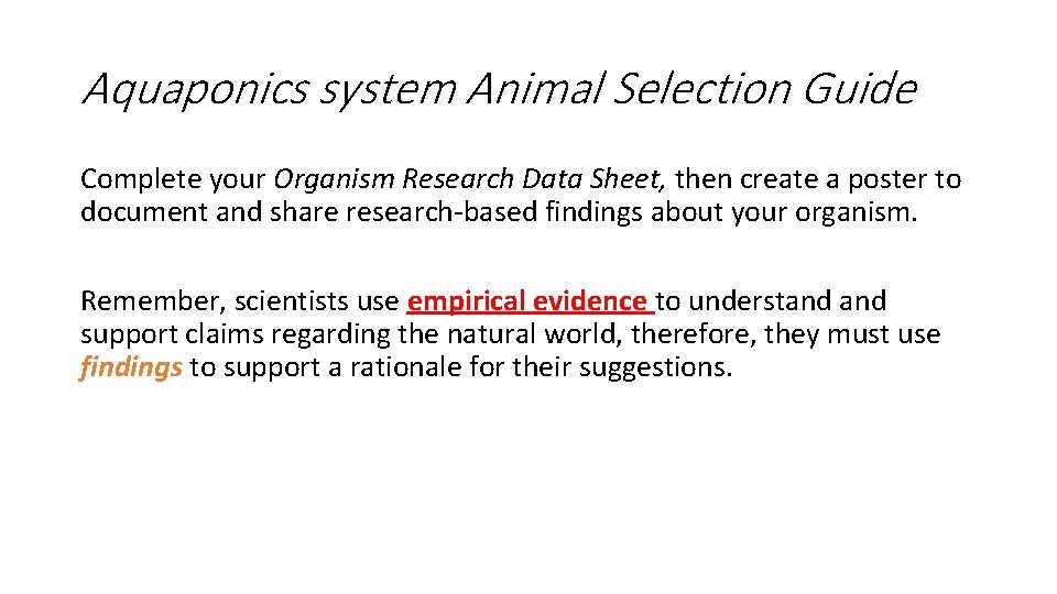 Aquaponics system Animal Selection Guide Complete your Organism Research Data Sheet, then create a Aquaponics system Animal Selection Guide Complete your Organism Research Data Sheet, then create a