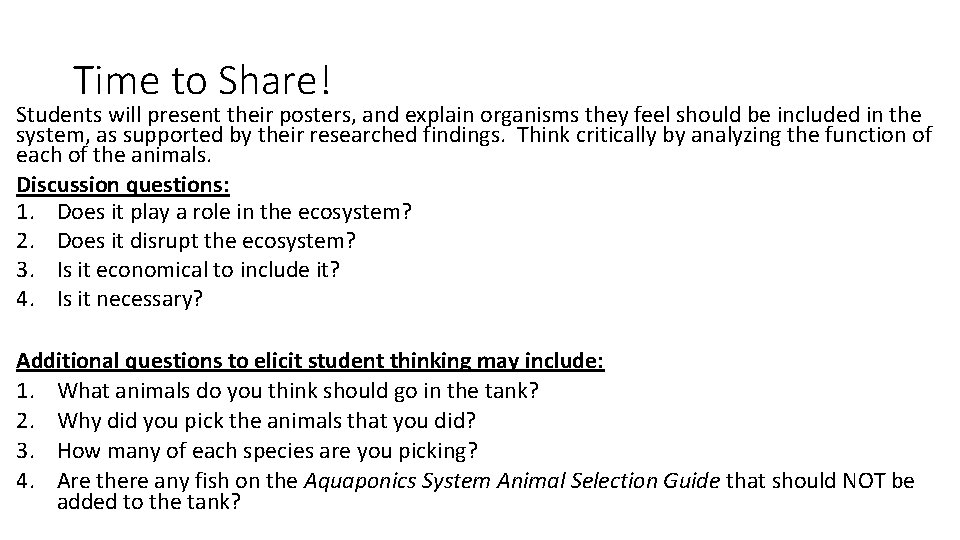 Time to Share! Students will present their posters, and explain organisms they feel should Time to Share! Students will present their posters, and explain organisms they feel should