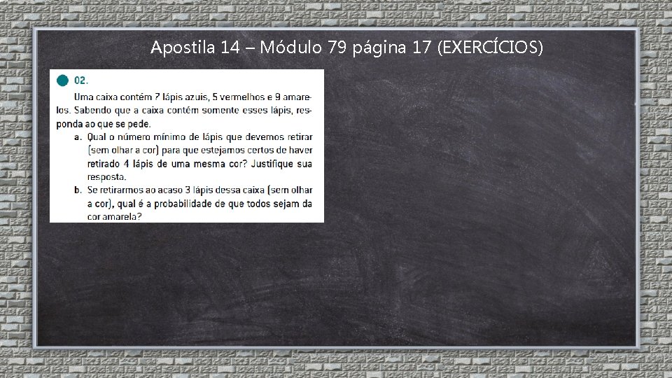 Apostila 14 – Módulo 79 página 17 (EXERCÍCIOS) 