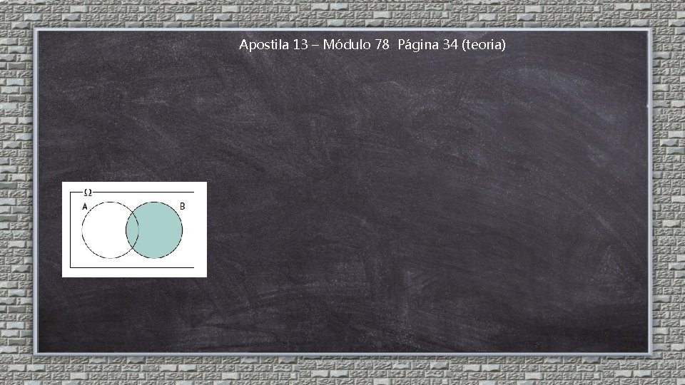 Apostila 13 – Módulo 78 Página 34 (teoria) 