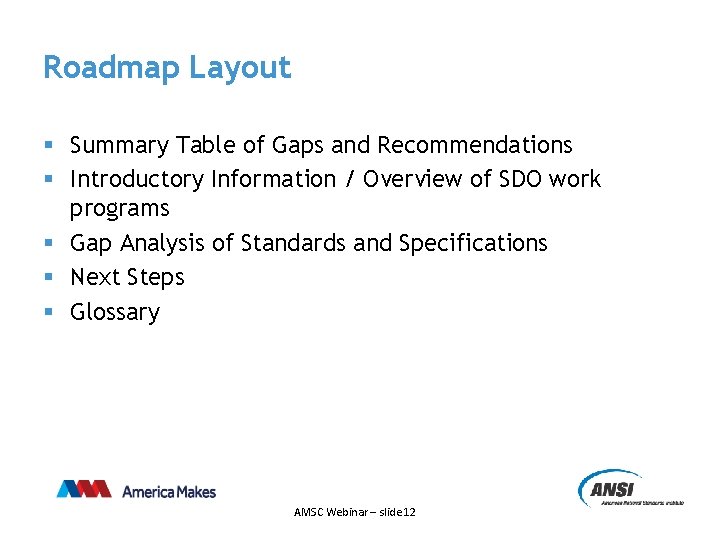 Roadmap Layout § Summary Table of Gaps and Recommendations § Introductory Information / Overview