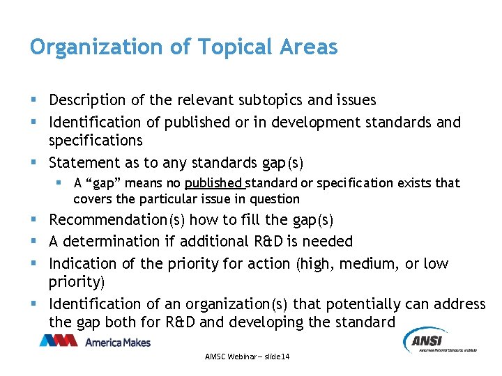 Organization of Topical Areas § Description of the relevant subtopics and issues § Identification