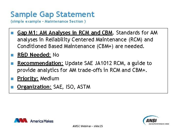 Sample Gap Statement (simple example – Maintenance Section ) n Gap M 1: AM