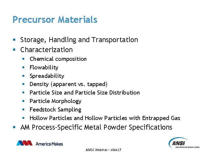 Precursor Materials § Storage, Handling and Transportation § Characterization § § § § Chemical
