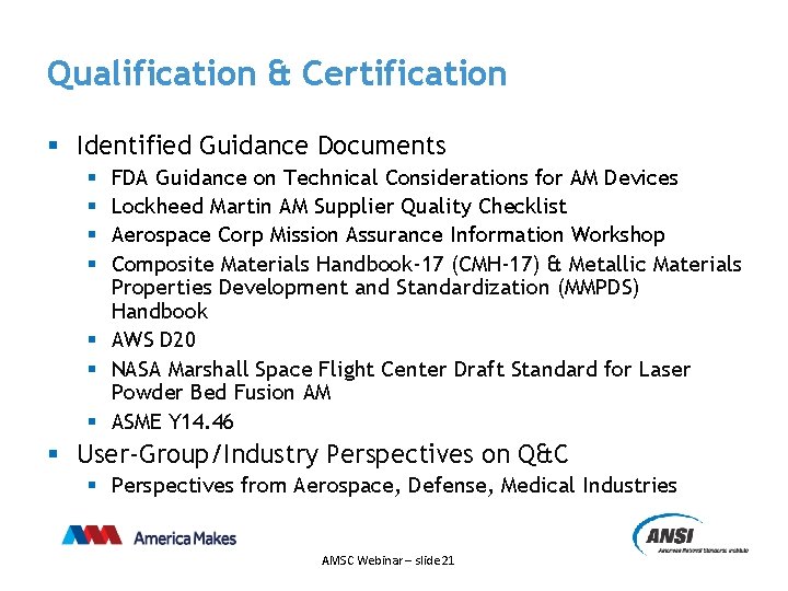 Qualification & Certification § Identified Guidance Documents FDA Guidance on Technical Considerations for AM