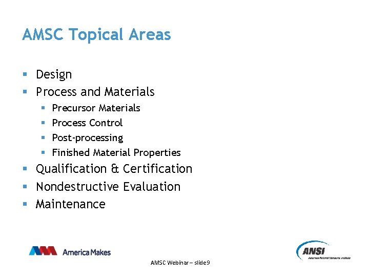 AMSC Topical Areas § Design § Process and Materials § § Precursor Materials Process